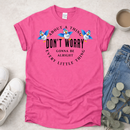 Don't Worry - Proclamations - Christian T-Shirt