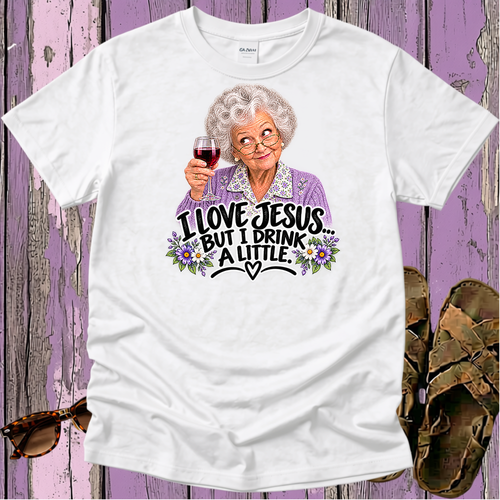 I Drink A Little - Christian T-Shirt