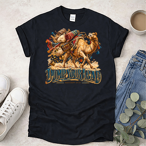 Dump Your Load - Christian T-Shirt