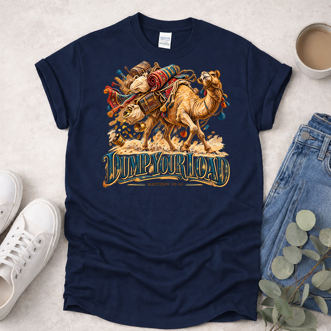 Dump Your Load - Christian T-Shirt