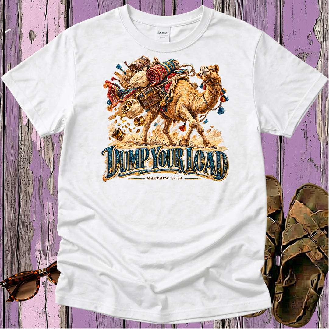 Dump Your Load - Christian T-Shirt
