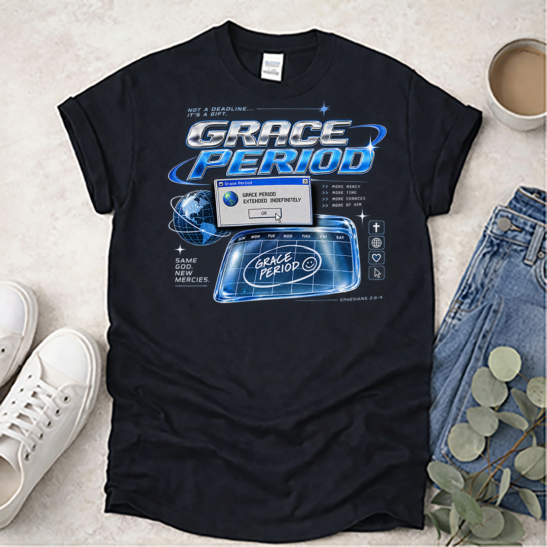 Grace Period - Proclamations - Christian T-Shirt
