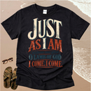 Just As I Am - Christian Hymn Shirt