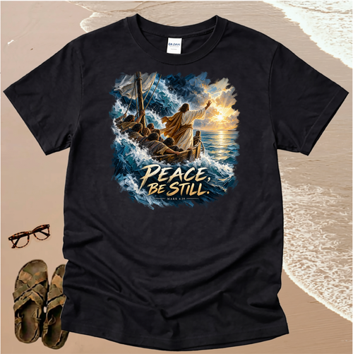 Peace Be Still - Miracles - Christian T-Shirt