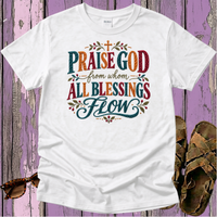 Praise God - - Christian Hymn Shirt
