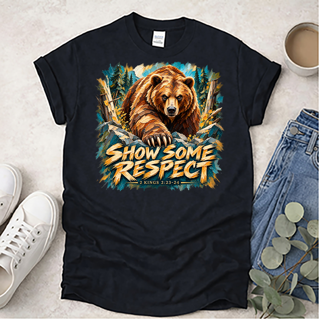 Show Some Respect - Christian T-Shirt