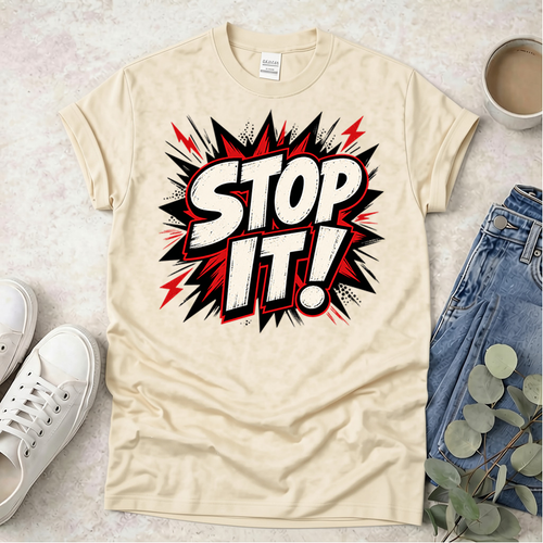 Stop It - Proclamations - Christian T-Shirt