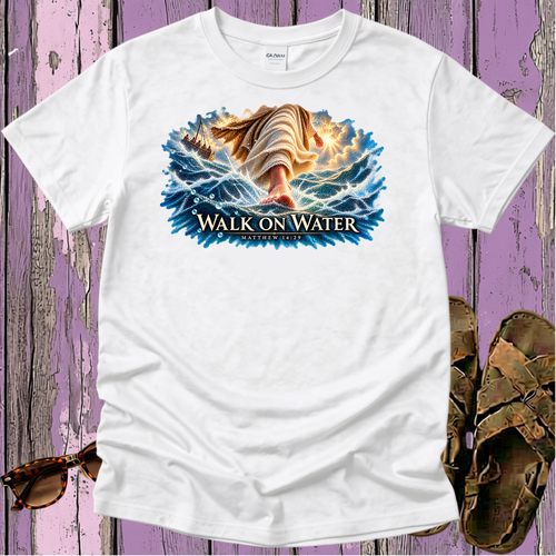 Walk On Water - Christian T-Shirt