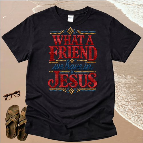 What a Friend - Christian Hymn Shirt